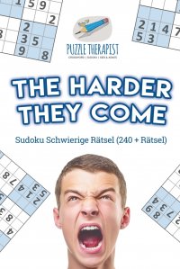 The Harder They Come . Sudoku Schwierige Ratsel (240 + Ratsel)