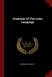 Grammar Of The Latin Language