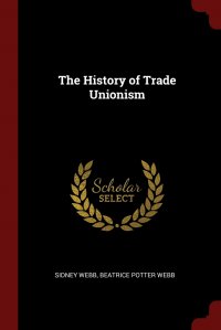 The History of Trade Unionism