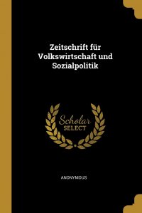 Zeitschrift fur Volkswirtschaft und Sozialpolitik