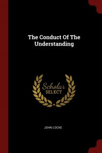 The Conduct Of The Understanding