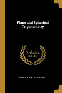 Plane and Spherical Trigonometry