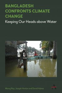 Bangladesh Confronts Climate Change. Keeping Our Heads above Water