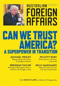 Can We Trust America?. Australian Foreign Affairs 8