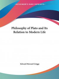 Philosophy of Plato and Its Relation to Modern Life