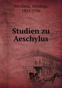 Studien zu Aeschylus