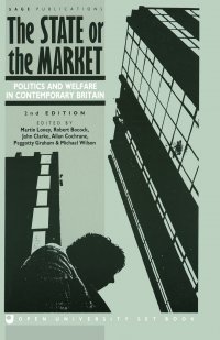 The State or the Market. Politics and Welfare in Contemporary Britain