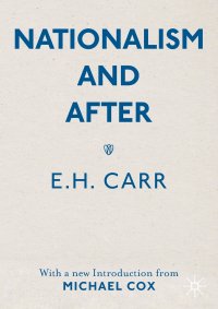 Nationalism and After. With a new Introduction from Michael Cox