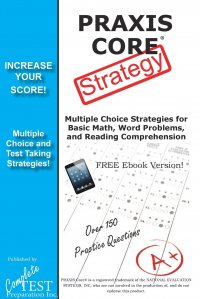 PRAXIS Core Test Strategy. Winning Multiple Choice Strategies for the PRAXIS Core Test!