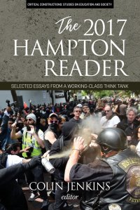 The 2017 Hampton Reader. Selected Essays from a Working-Class Think Tank