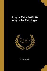 Anglia. Zeitschrift fur englische Philologie