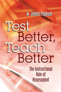 Test Better, Teach Better. The Instructional Role of Assessment