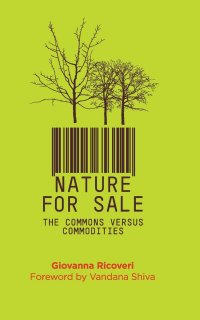 Nature for Sale. The Commons versus Commodities