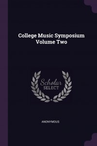 College Music Symposium Volume Two