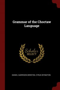 Grammar of the Choctaw Language