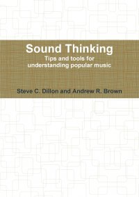 Sound Thinking - Tips and Tools for Understanding Popular Music