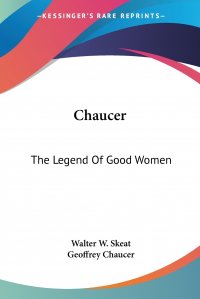 Chaucer. The Legend Of Good Women