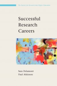 SUCCESSFUL RESEARCH CAREERS. A PRACTICAL GUIDE