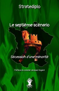 Le septieme scenario. Secession d'une minorite