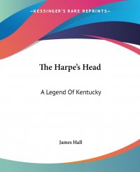 The Harpe's Head. A Legend Of Kentucky