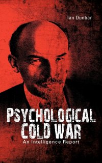 Psychological Cold War. An Intelligence Report