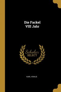 Die Fackel VIII Jahr