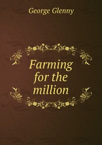 Farming for the million