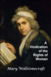 A Vindication of the Rights of Woman