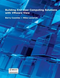 Building End-User Computing Solutions with Vmware View