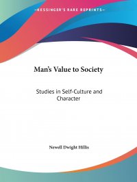 Man's Value to Society. Studies in Self-Culture and Character