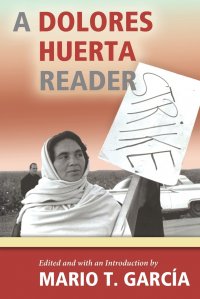 Dolores Huerta Reader