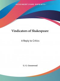 Vindicators of Shakespeare. A Reply to Critics