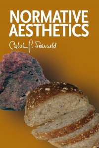 Normative Aesthetics. Sundry Writings and Occasional Lectures