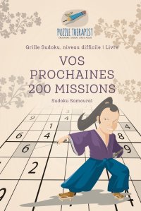 Vos prochaines 200 missions . Sudoku Samourai . Grille Sudoku, niveau difficile . Livre