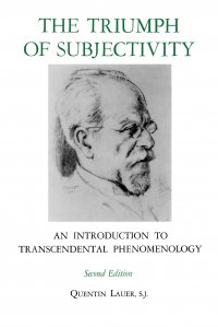 The Triumph of Subjectivity. An Introduction to Transcendental Phenomenology