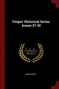 Fergus' Historical Series, Issues 27-30