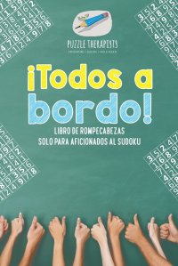 ?Todos a bordo! Libro de rompecabezas solo para aficionados al sudoku