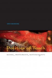 Politics of Touch. Sense, Movement, Sovereignty