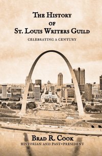 The History of St. Louis Writers Guild. Celebrating a Century