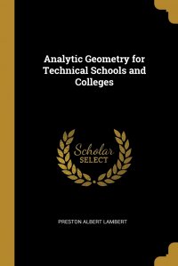 Analytic Geometry for Technical Schools and Colleges