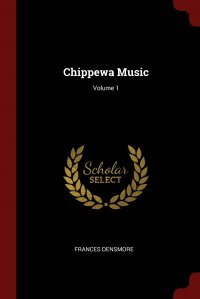 Chippewa Music; Volume 1