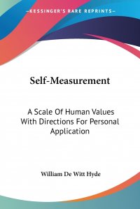 Self-Measurement. A Scale Of Human Values With Directions For Personal Application