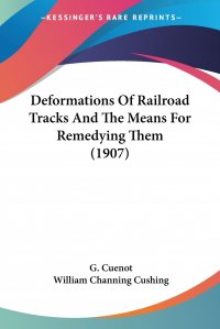 Deformations Of Railroad Tracks And The Means For Remedying Them (1907)