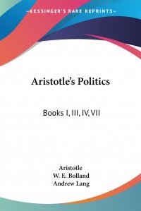 Aristotle's Politics. Books I, III, IV, VII