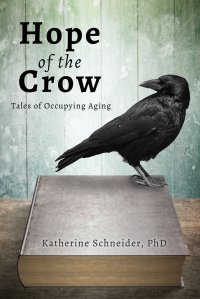 Hope of the Crow. Tales of Occupying Aging