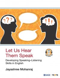 Let Us Hear Them Speak. Developing Speaking-Listening Skills in English