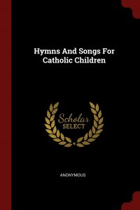 Hymns And Songs For Catholic Children