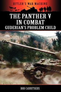 The Panther V in Combat - Guderian's Problem Child