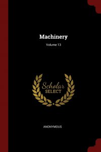 Machinery; Volume 13