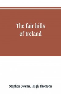 The fair hills of Ireland